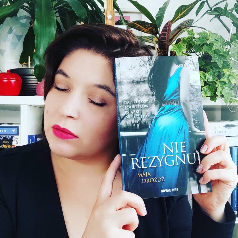 Nie rezygnuj – Maja Drożdż